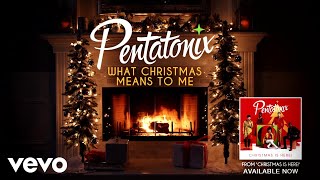 Pentatonix - What Christmas Means To Me (Yule Log)