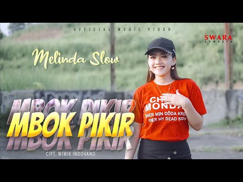 Melinda Slow - Mbok Pikir (Official Music Video)