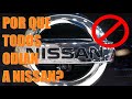 NISSAN: ¿POR QUÉ TODOS LA ODIAN?