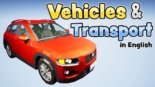 Vehicles and transport in English for kids