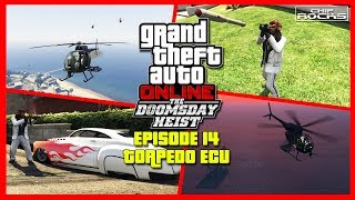 GTA Online Doomsday Heist Gameplay Walkthrough | Episode 14 | Act 2 Prep Torpedo ECU