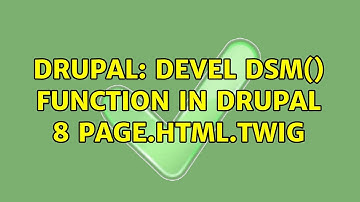 Drupal: Devel dsm() function in Drupal 8 page.html.twig (3 Solutions!!)
