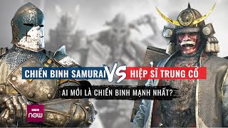 Những chiến binh hùng mạnh nhất lịch sử, Samurai đấu hiệp sĩ Trung Cổ: Ai chiến thắng? | VTC Now