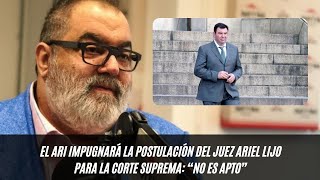 La Coalición Cívica adelantó que impugnará la postulación del juez Ariel Lijo para la Corte Suprema