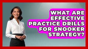 What Are Effective Practice Drills For Snooker Strategy? - Billiards Hustlers