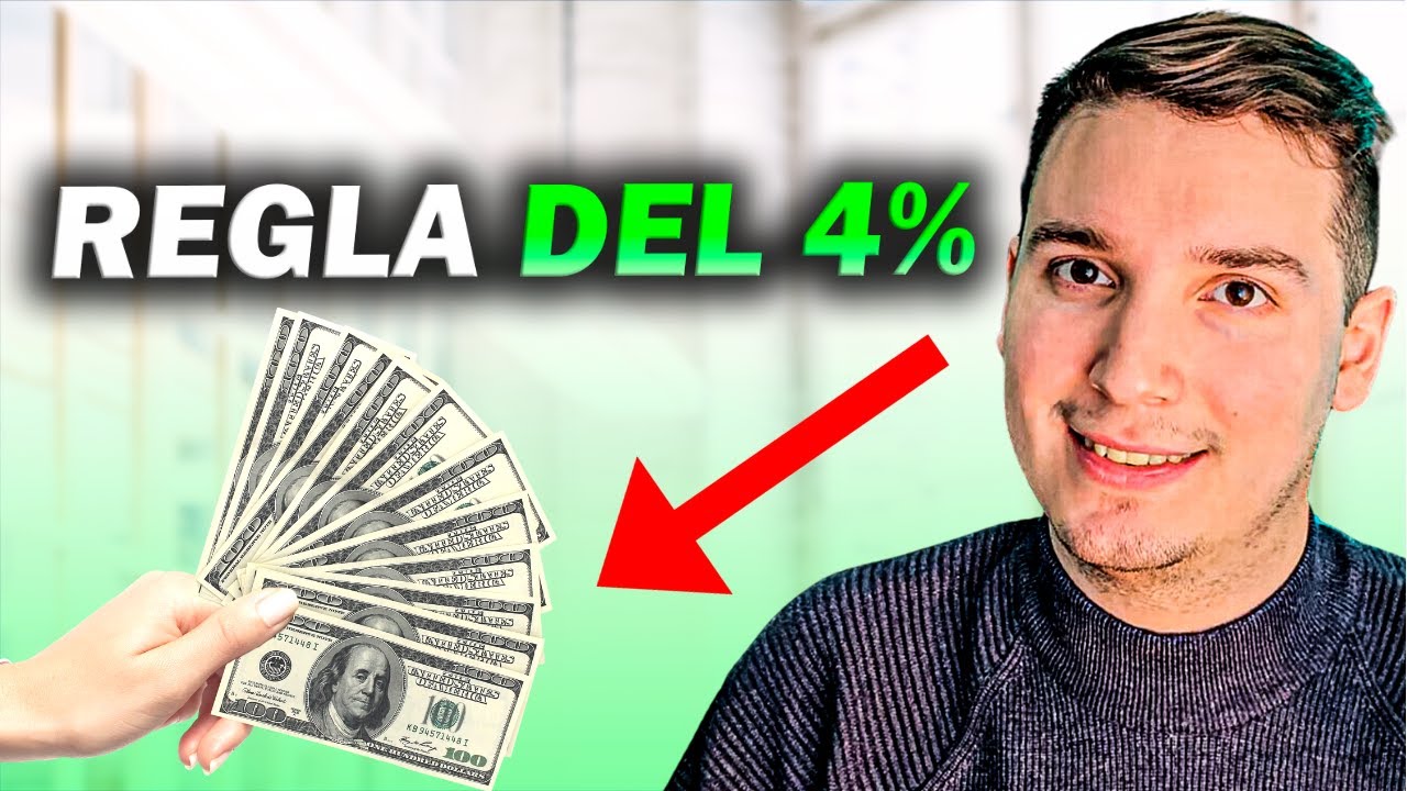 La REGLA DEL 4% para VIVIR DE LAS INVERSIONES - YouTube