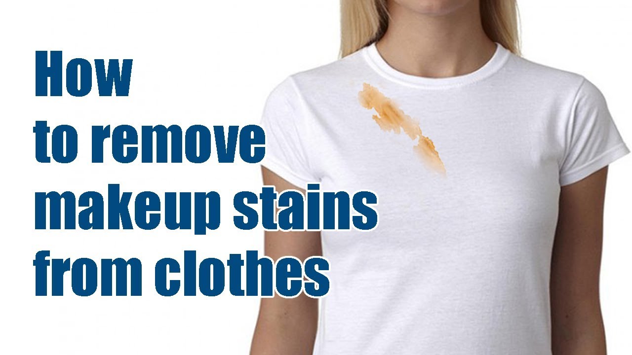 Frank Worthley Synes godt om bekræfte How to remove makeup stains from clothes - YouTube