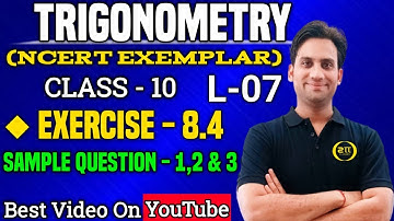 NCERT Class 10 Exemplar Chapter :8 Trigonometry and its Applications sample questions 1, 2, 3 ex 8.4