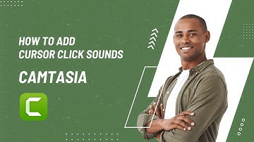 How To Add Cursor Click Sounds in Camtasia