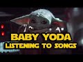 Baby Yoda Listening To Songs