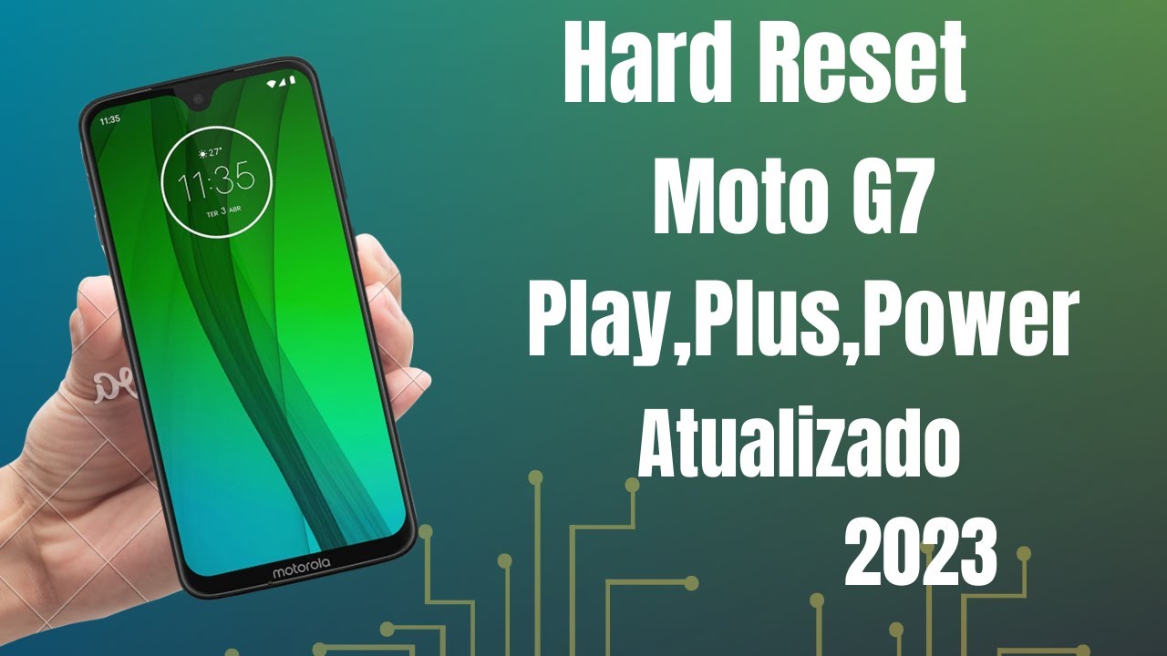 Hard Reset Moto G7 Plus Play Power Como Formatar Em 2023 YouTube hard-reset-moto-g7-plus-play-power-como-formatar-em-2023-youtube