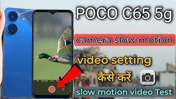 poco C65 5g slow motion video setting || poco C65 camera slow motion video setting kaise kare