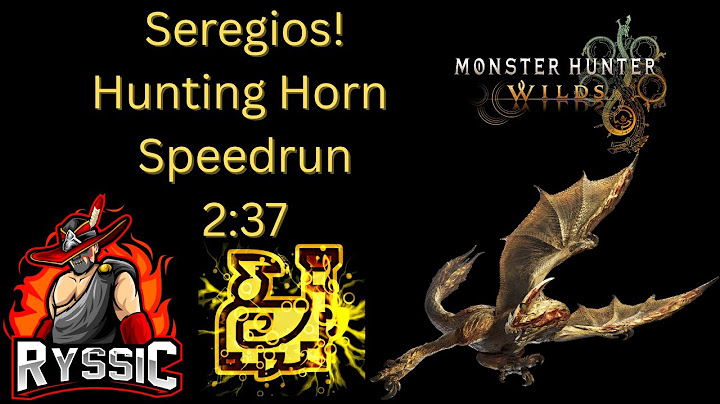 SEREGIOS IS HERE! Hunting Horn Speedrun 2:37 Title Update 2