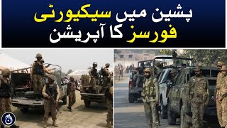 Operation of security forces in Pishin - Aaj News