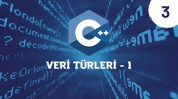 C++ Dersleri #3 - Veri Türleri 1 | int long double