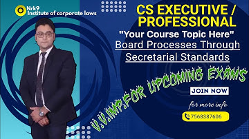 BOARD PROCESSES THROUGH SECRETARIAL STANDARDS | CS PROFESSIONAL (GRMCE) EXECUTIVE COMPANY LAW #nrk9