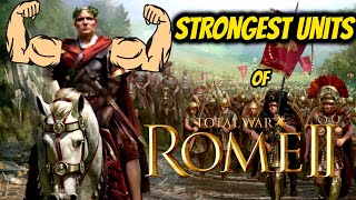 The Strongest Units for Each Faction - Total War: Rome 2