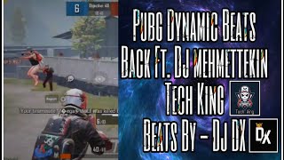 Pubg Dynamic Beats | Back Ft. Dj Mehmet Tekin | Tech King | Beats By Djee DX Resimi