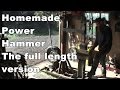 Homemade power hammer (built for next to nothing!!)