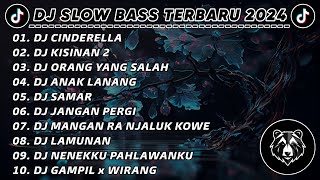 DJ SLOW BASS TERBARU 2024 || DJ CINDERELLA x DJ KISINAN 2 x DJ ORANG YANG SALAH REMIX VIRAL TIKTOK