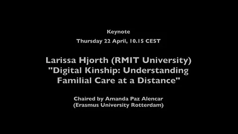 Larissa Hjorth - "Digital Kinship - Understanding ...