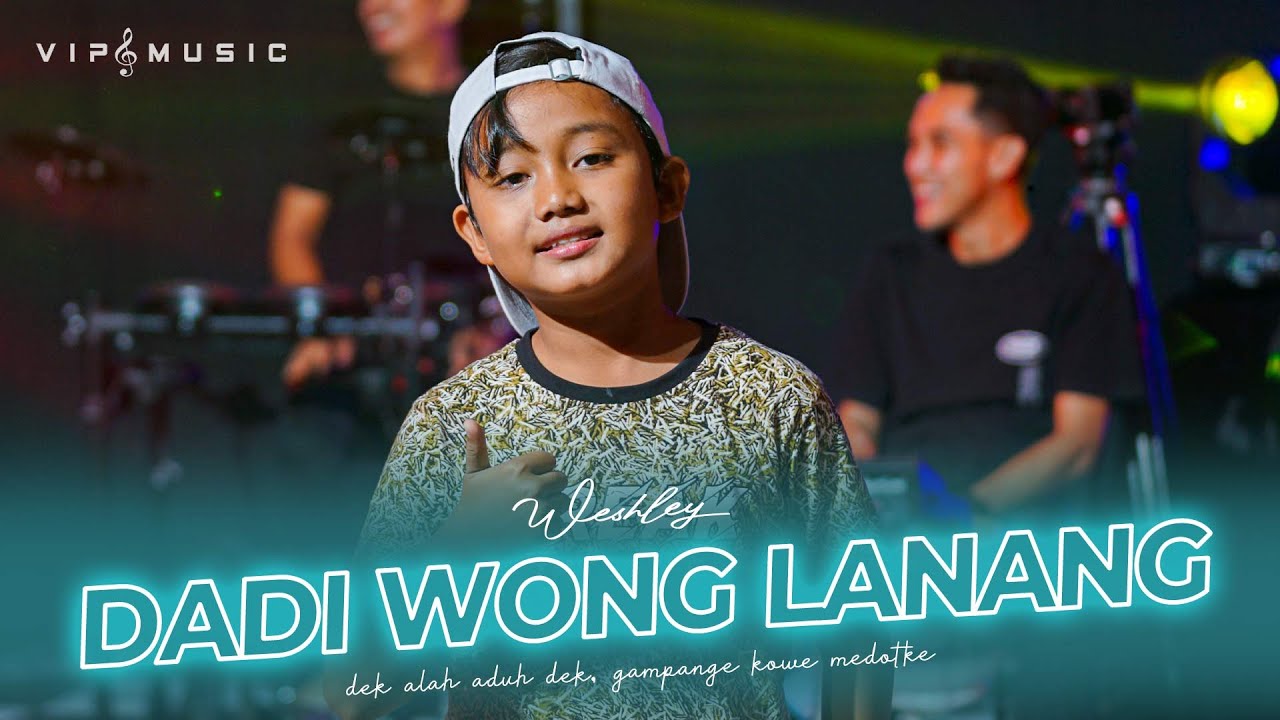 Dadi Wong Lanang - Weshley ft Vip Music (Official Live Music) - YouTube