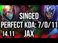 SINGED vs JAX (TOP) | 7/0/11, 2100  games, Godlike | KR Master | 14.11