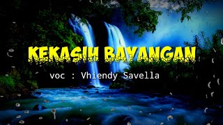 Kekasih Bayangan - Cakra Khan | Cover Vhiendy Savella (Lirik Video)