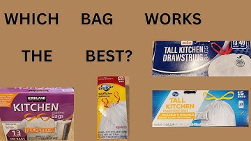 Comparing Kitchen Trash Bags Against Each Other