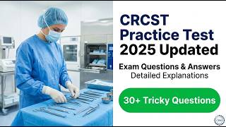 Free CRCST Practice Test 2026: Updated Exam Questions, Answers & Full Explanations