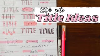 20 MORE CUTE TITLE & HEADER IDEAS | Cute and easy titles for notes or bullet journal | StudyNova