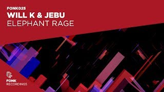 WILL K &amp; JEBU - Elephant Rage