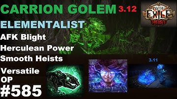 【Path of Exile 3.12】AFK Carrion Golem Elementalist - Build Guide - HERCULEAN GOLEMS - 585