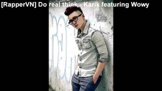 [RapperVN] Do real think - Karik featuring Wowy