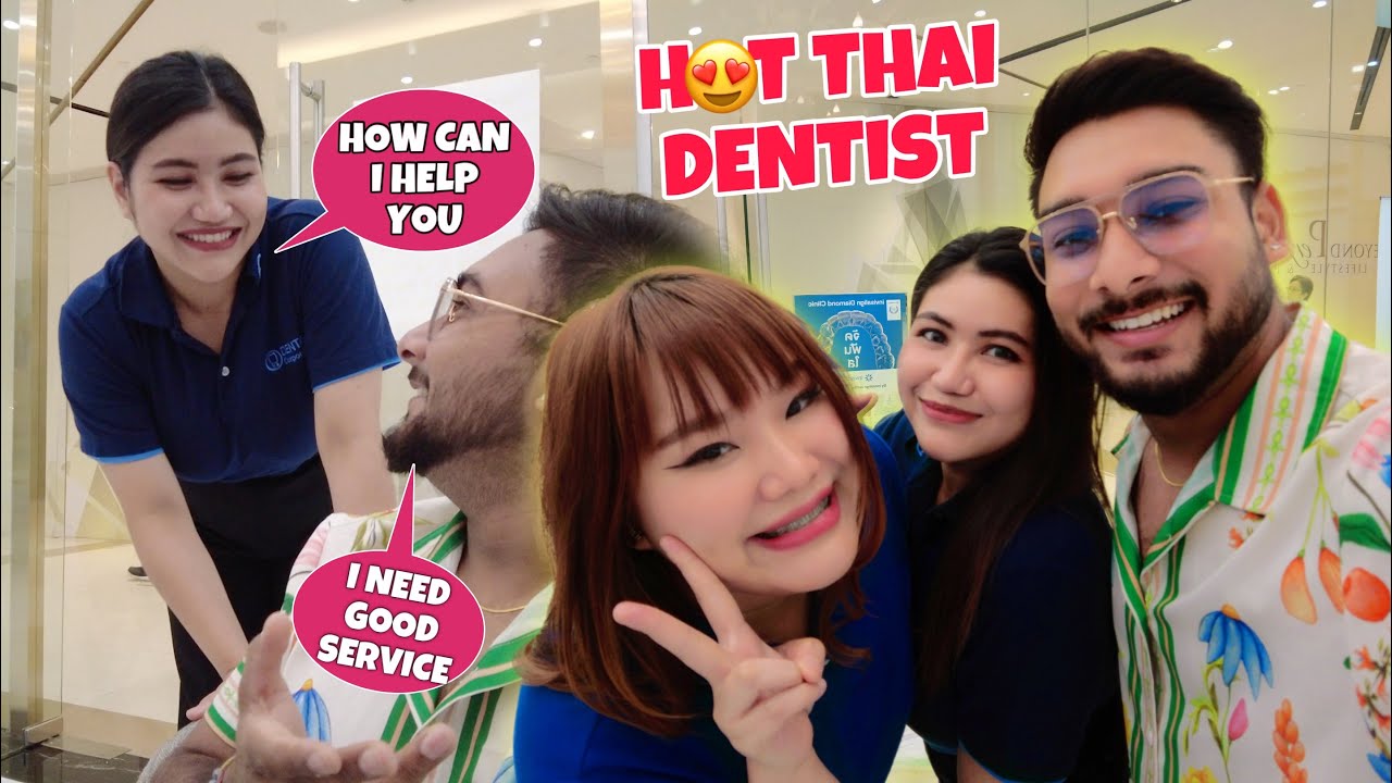 Hot THAI Dentist In BANGKOK How They Treat Indian Patient BIDC