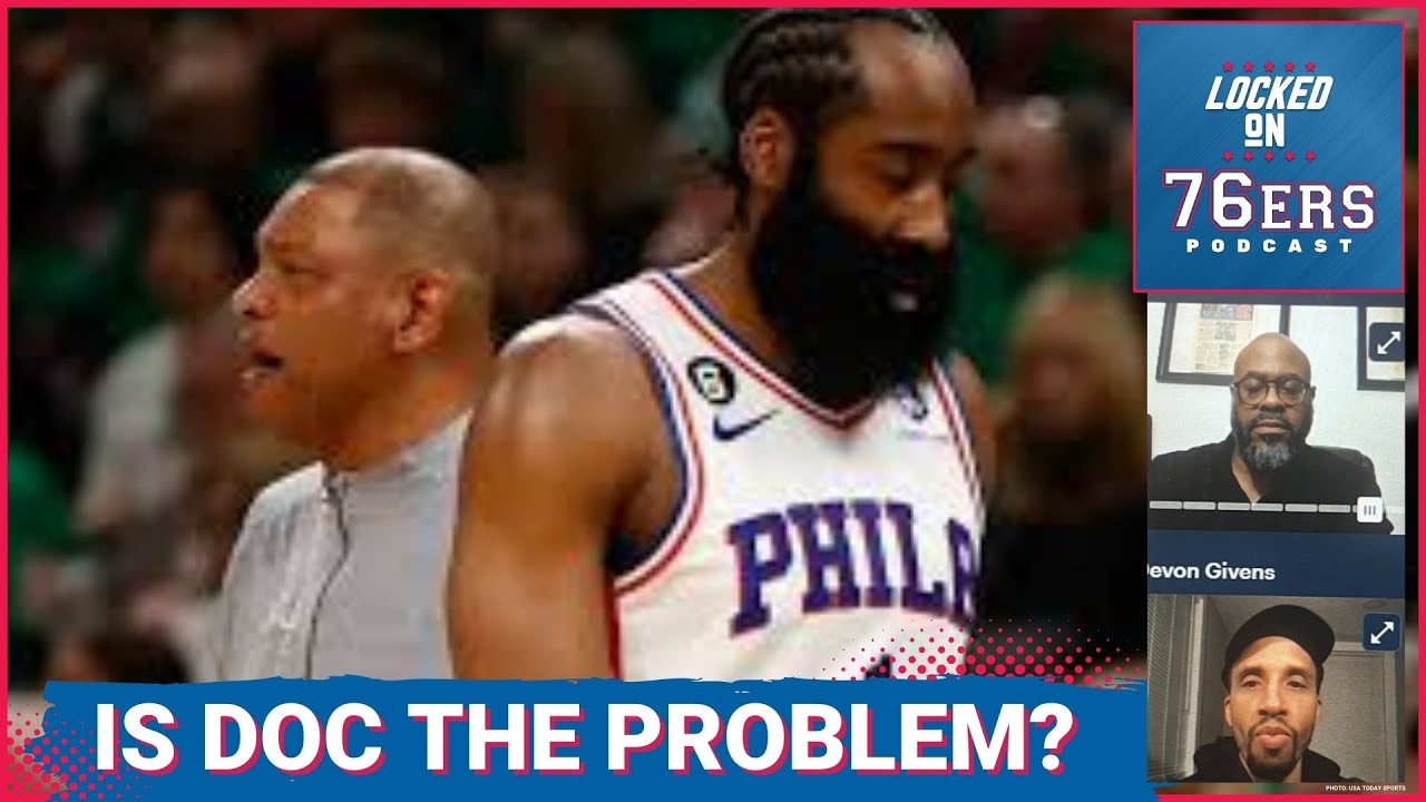 Is it fair to blame Doc Rivers for second round exit? The 76ers coach ...