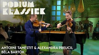 Antoine Tamestit & Alexandra Preucil - Béla Bartók | Podium Klassiek