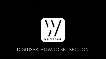 How to Set Section in the Digitiser (Broker/Digitiser)