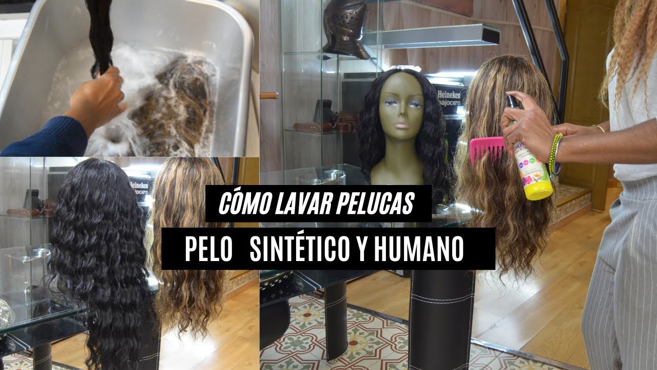 TUTORIAL  LAVAR Y ACONDICIONAR ADECUADAMENTE MIS PELUCAS SINTETICAS Y DE PELO HUMANO