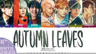 BTS (방탄소년단) 'Autumn Leaves' Lyrics [Color Coded Han_Rom_Eng] | UNTIL 2025 #15