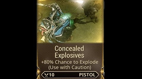 Warframe Concealed Explosives.