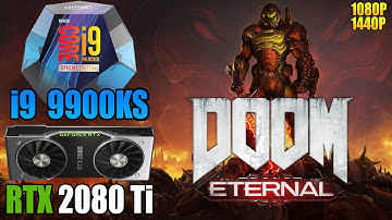 DOOM Eternal : RTX 2080 Ti + i9 9900KS | 1440p & 1080p | Ultra Nightmare & Low Settings