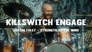 Killswitch Engage - Justin Foley - Strength Of The Mind (Live Drum Playthrough)