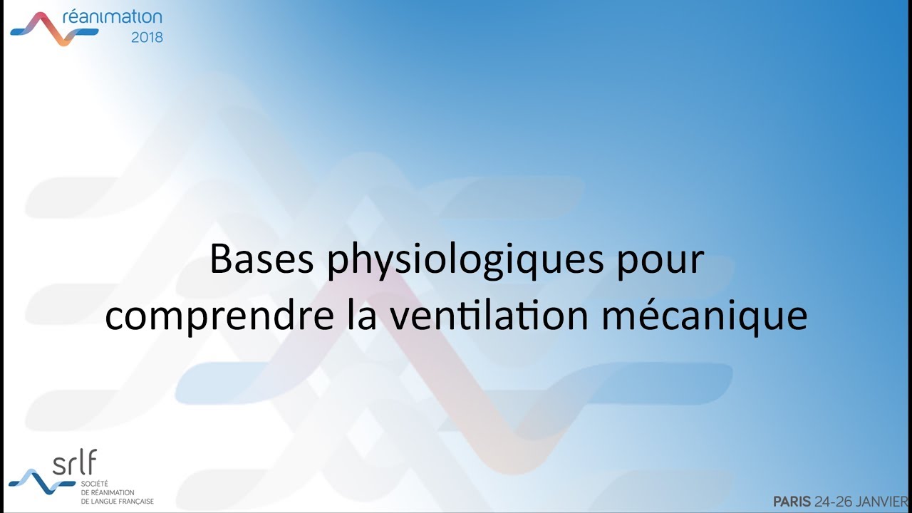 Réanimation 2018 - ABCD'air : les bases de la ventilation mécanique A. THILLE