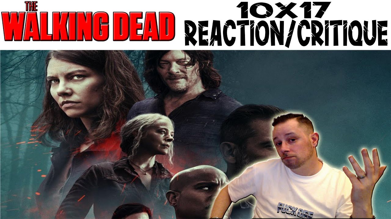 THE WALKING DEAD SAISON 10 [ RÉACTION/CRITIQUE EPISODE 17 ] - YouTube