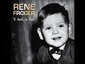 Rene Froger - Ik Heb Je Lief