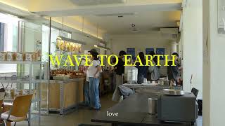 [Playlist] Wave to Earth