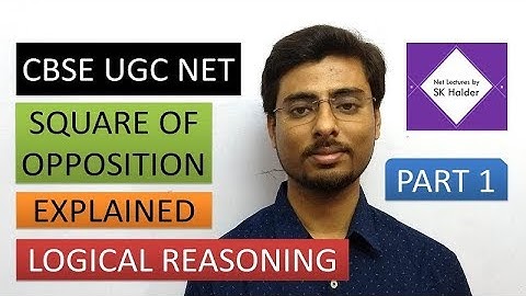 CBSE UGC NET Paper- 1 | Square of Opposition | Logical Reasoning (Part-1) | SK HALDER