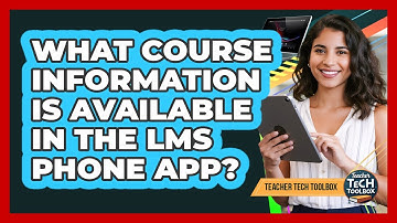 What Course Information Is Available in the LMS Phone App?
