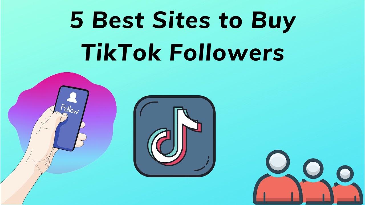 5 Best Sites to Buy TikTok Followers - YouTube